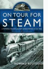
cover of On Tour for Steam: A pictorial railway journey across Britain in the 1960s 